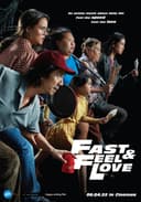 Fast and Feel Love