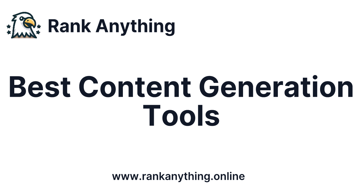 Best Content Generation Tools — Ranked & Reviewed